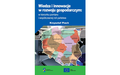 Wiedza i innowacje w rozwoju gospodarczym: w kierunku pomiaru i współczesnej roli państwa