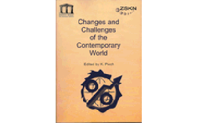 Changes and Challenges – of the Contemporary World